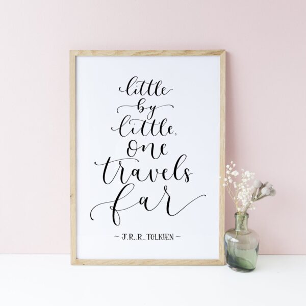 Little by Little One Travels Far Print, Modern Calligraphy Print, Motivational Quote, Eleri Haf Designs