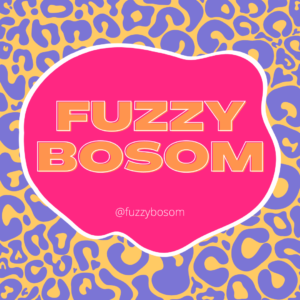 Fuzzy Bosom