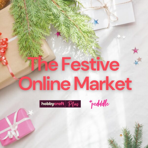 Graphic for The Festive Online Market hosted by Hobbycraft Plus & Pedddle