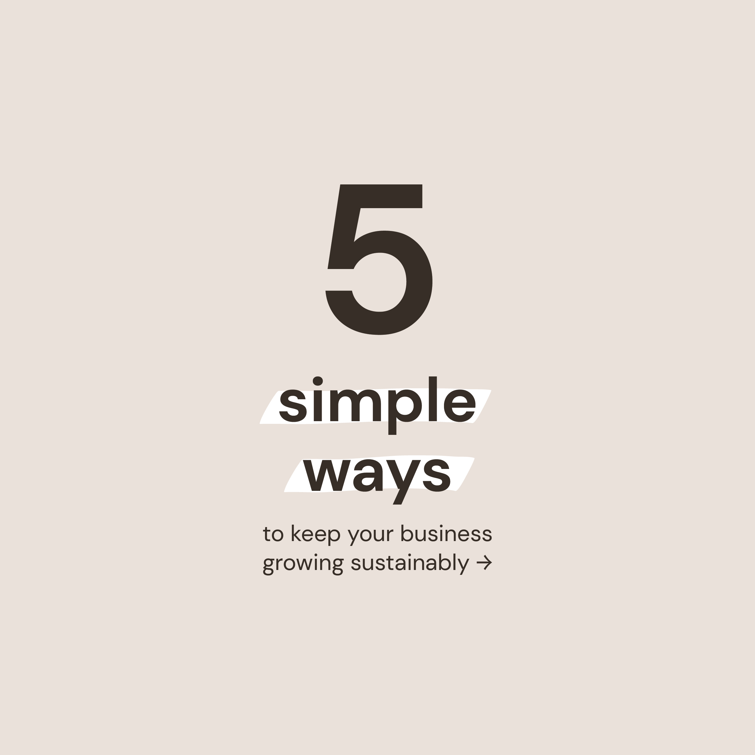 5 simple ways to keep your business growing sustainably Graphic