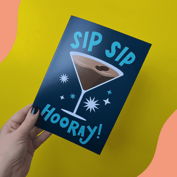 Sip Sip Hooray, Greetings card, Happy Sprout Studio