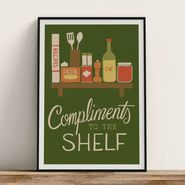A modern print with a kitchen shelf with books, wine and glass with the caption 'Compliments to the Shelf'